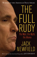 The Full Rudy: The Man, the Myth, the Mania