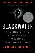 Blackwater: The Rise of the World's Most Powerful