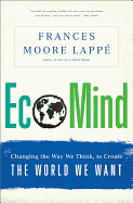 'Ecomind: Changing the Way We Think, to Create the World We Want'