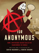 A for Anonymous: How a Mysterious Hacker