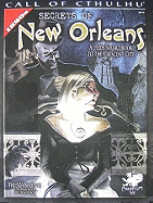 Secrets of New Orleans: A 1920s Sourcebook to the Crescent City (Call of Cthulhu roleplaying)