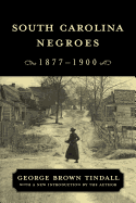 South Carolina Negroes, 1877-1900 (Southern Classics)
