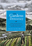 The Gardens of Democracy: A New American Story of