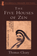 The Five Houses of Zen (Shambhala Dragon Editions)