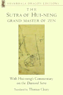 The Sutra of Hui-neng, Grand Master of Zen: With