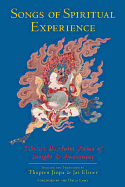 Songs of Spiritual Experience: Tibetan Buddhist Poems of Insight and Awakening