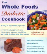 The Whole Foods Diabetic Cookbook