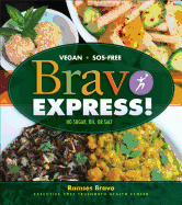 Bravo Express!: No Sugar - Oil - or Salt