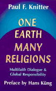 'One Earth, Many Religions: Multifaith Dialogue and Global Responsibility'
