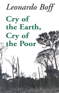 Cry of the Earth, Cry of the Poor (Ecology & Justice Series)