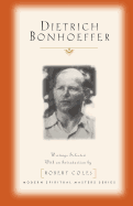 Dietrich Bonhoeffer: Writings (Modern Spiritual Masters Series)