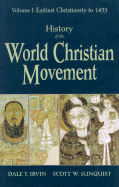 History of the World Christian Movement: Earliest Christianity to 1453