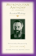 Metropolitan Anthony of Sourozh: Essential Writings (Modern Spiritual Masters)
