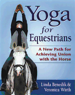Yoga for Equestrians: New Path for Achieving Union