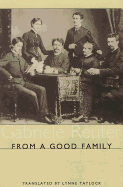 From A Good Family (Studies in German Literature Linguistics and Culture) (Volume 51)
