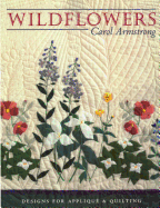 Wildflowers: Designs for Appliqu├â┬⌐ & Quilting