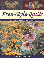 Free-Style Quilts: A 'No Rules' Approach