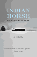 Indian Horse: A Novel