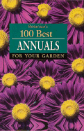 Botanica's 100 Best Annuals for Your Garden