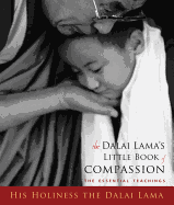 The Dalai Lama's Little Book of Compassion: The E