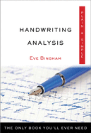 Handwriting Analysis Plain & Simple: The Only Book You'll Ever Need (Plain & Simple Series)
