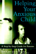 Helping Your Anxious Child: A Step-by-Step Guide