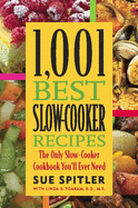 1,001 Best Slow-Cooker Recipes: The Only Slow-Cooker Cookbook You'll Ever Need