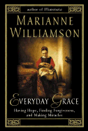 Everyday Grace: Having Hope, Finding Forgiveness