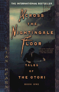Across the Nightingale Floor: Tales of the Otori B