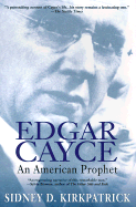 Edgar Cayce: An American Prophet