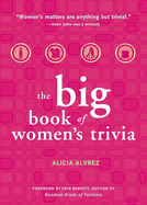 The Big Book of Women's Trivia