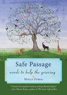 Safe Passage: Words to Help the Grieving (Healing Meditations, Meditations for Grief, and Healing After Loss)