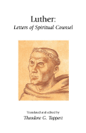Luther: Letters of Spiritual Counsel (Library of Christian Classics)