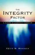 The Integrity Factor: A Journey in Leadership Formation