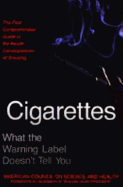 Cigarettes: What the Warning Label Doesn't Tell You