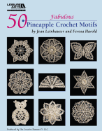 50 Fabulous Pineapple Motifs to Crochet (Leisure Arts #4864)