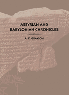 Assyrian and Babylonian Chronicles (Texts from Cuneiform Sources)
