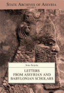 Letters from Assyrian and Babylonian Scholars (State Archives of Assyria)