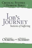 Job's Journey: Stations of Suffering (Critical Studies in the Hebrew Bible)
