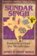 Sundar Singh: Footprints Over the Mountains (Christian Heroes: Then & Now)