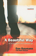 A Beautiful Way: An Invitation to a Jesus-Centered Life