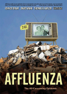 Affluenza: The All-Consuming Epidemic