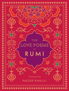 The Love Poems of Rumi: Translated by Nader Khalili (Timeless Rumi)
