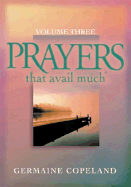 Prayers That Avail Much Volume 3