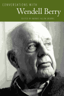 Conversations with Wendell Berry (Literary Conversations Series)