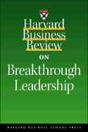 Harvard Business Review on Breakthrough Leadershi