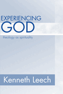 Experiencing God: Theology as Spirituality