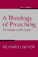 A Theology of Preaching: The Dynamics of the Gospel
