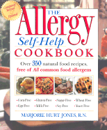 The Allergy Self-Help Cookbook: Over 350 Natural Foods Recipes, Free of All Common Food Allergens: wheat-free, milk-free, egg-free, corn-free, sugar-free, yeast-free