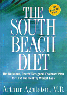 The South Beach Diet: The Delicious, Doctor-Design